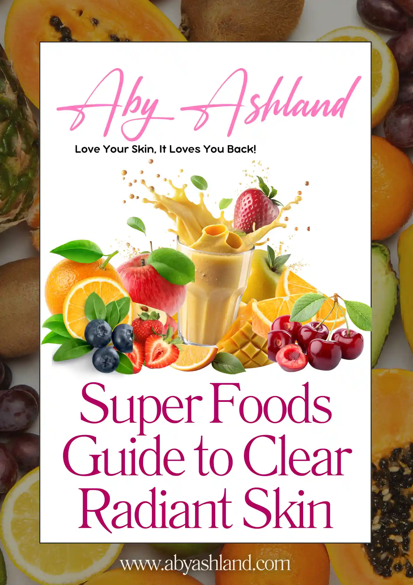 Superfoods Guide to Clear Radiant Skin