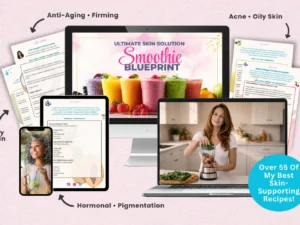Ultimate Skin Solution Smoothie Blueprint anti-aging smoothies for glowing skin